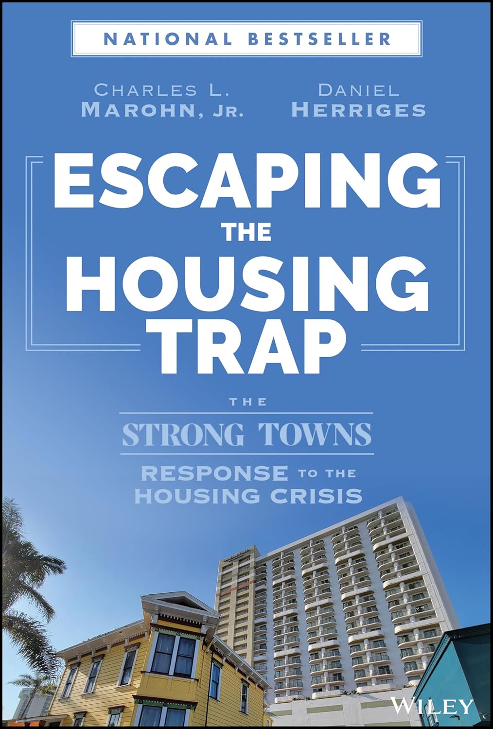 Escaping the Housing Trap by Charles Marohn and Daniel Herriges