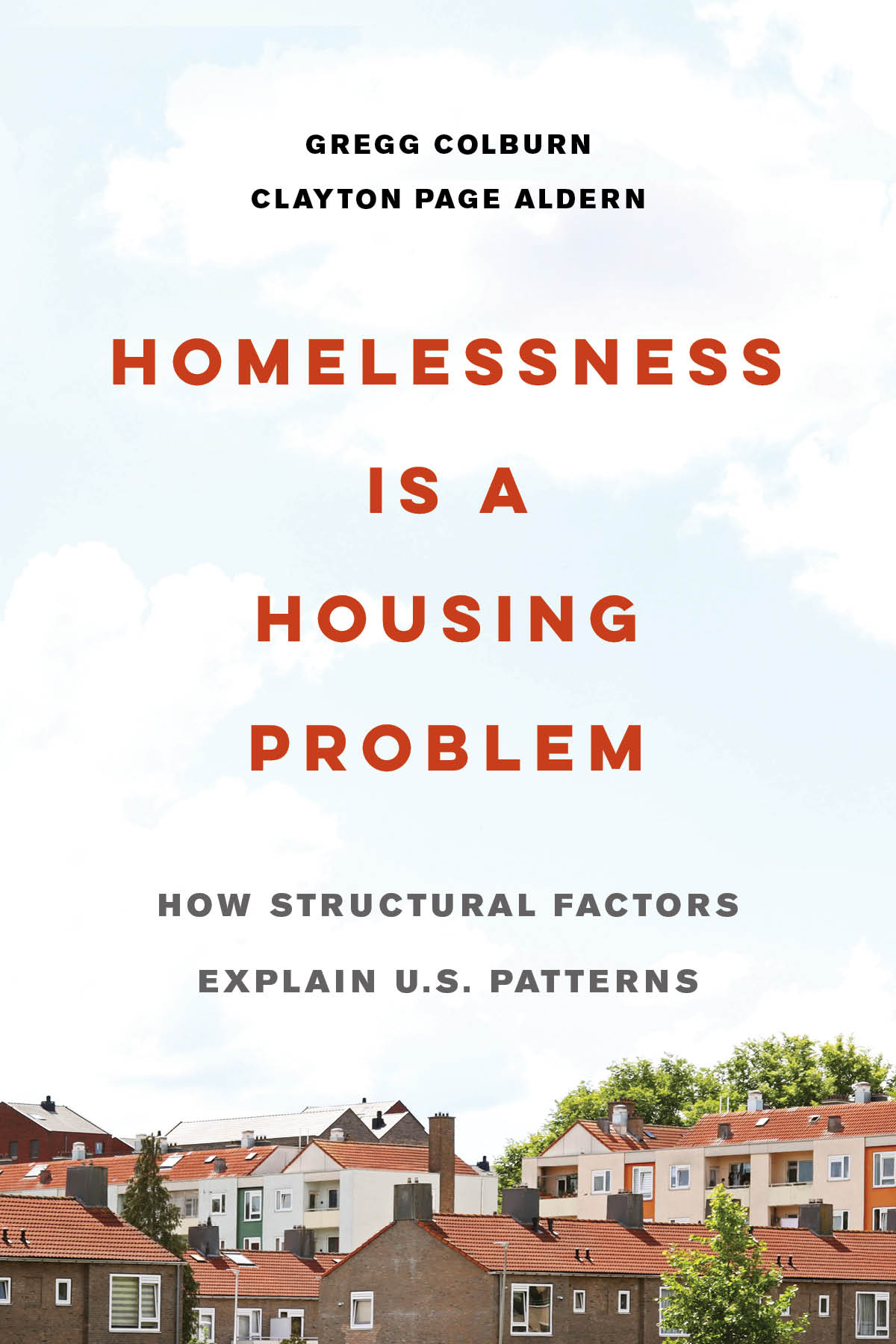 Homelessness is a Housing Problem by Gregg Colburn